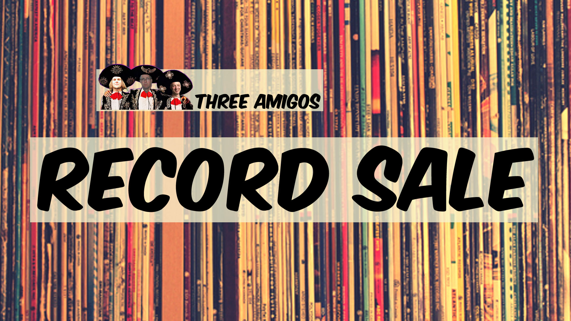 Three Amigos Fall Vinyl/CD/DVD Sale &#8211; Free Admission!