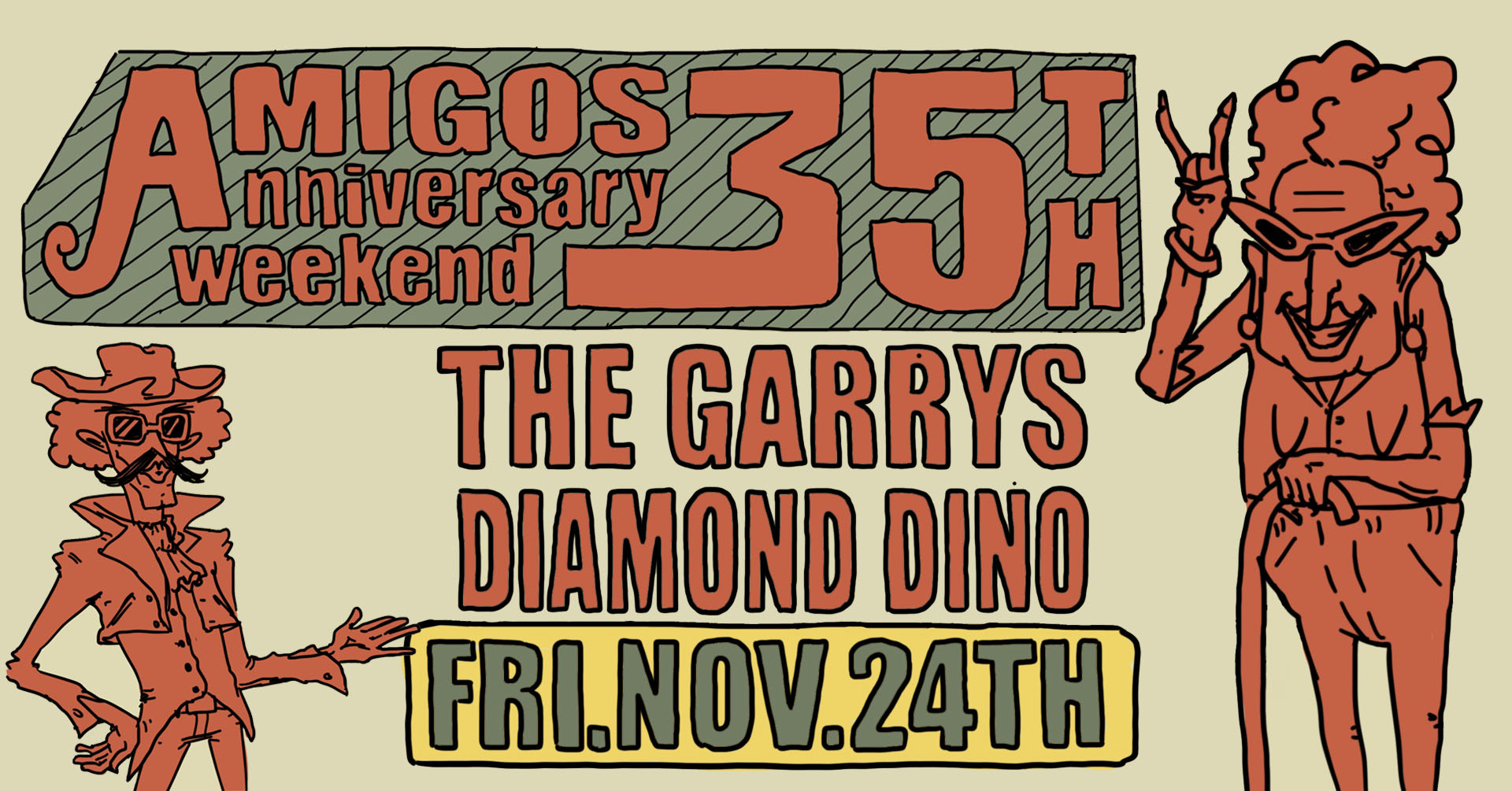 The Garrys w/ Diamond Dino (Amigos 35th Anniversary Weekend)
