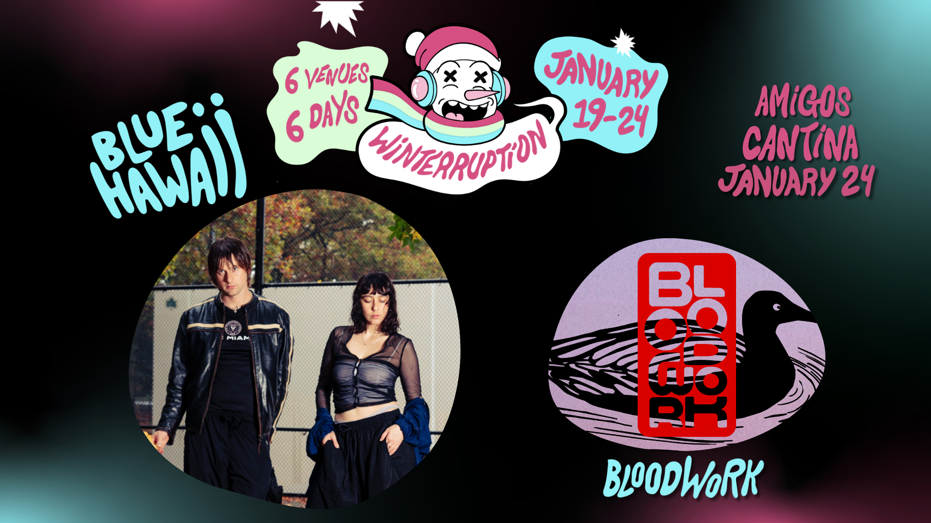 Winterruption 2027 Close Out Party: Blue Hawaii, Bloodwork